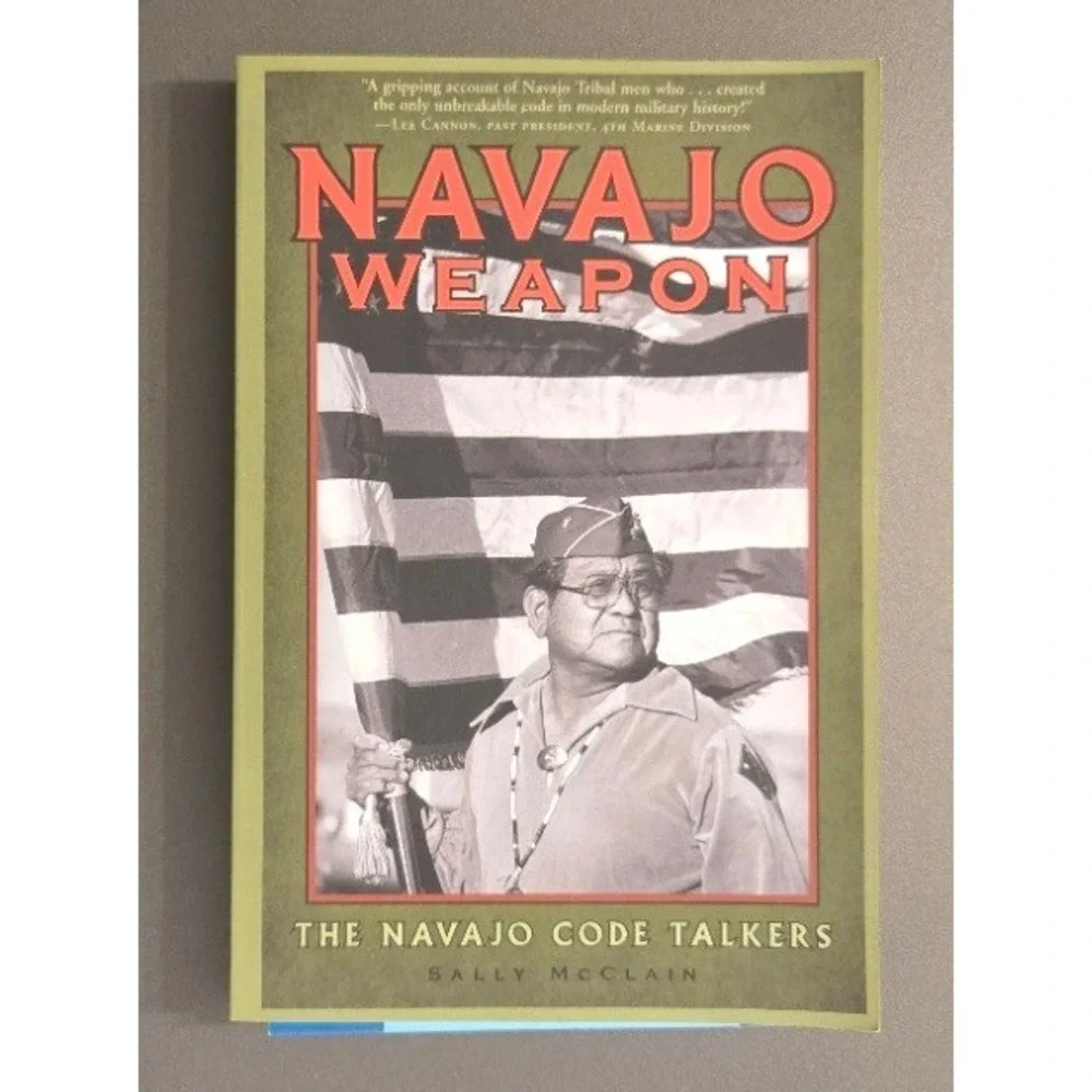 Navajo Weapon The Navajo Code Talkers Signed Peter MacDonald WWII Book